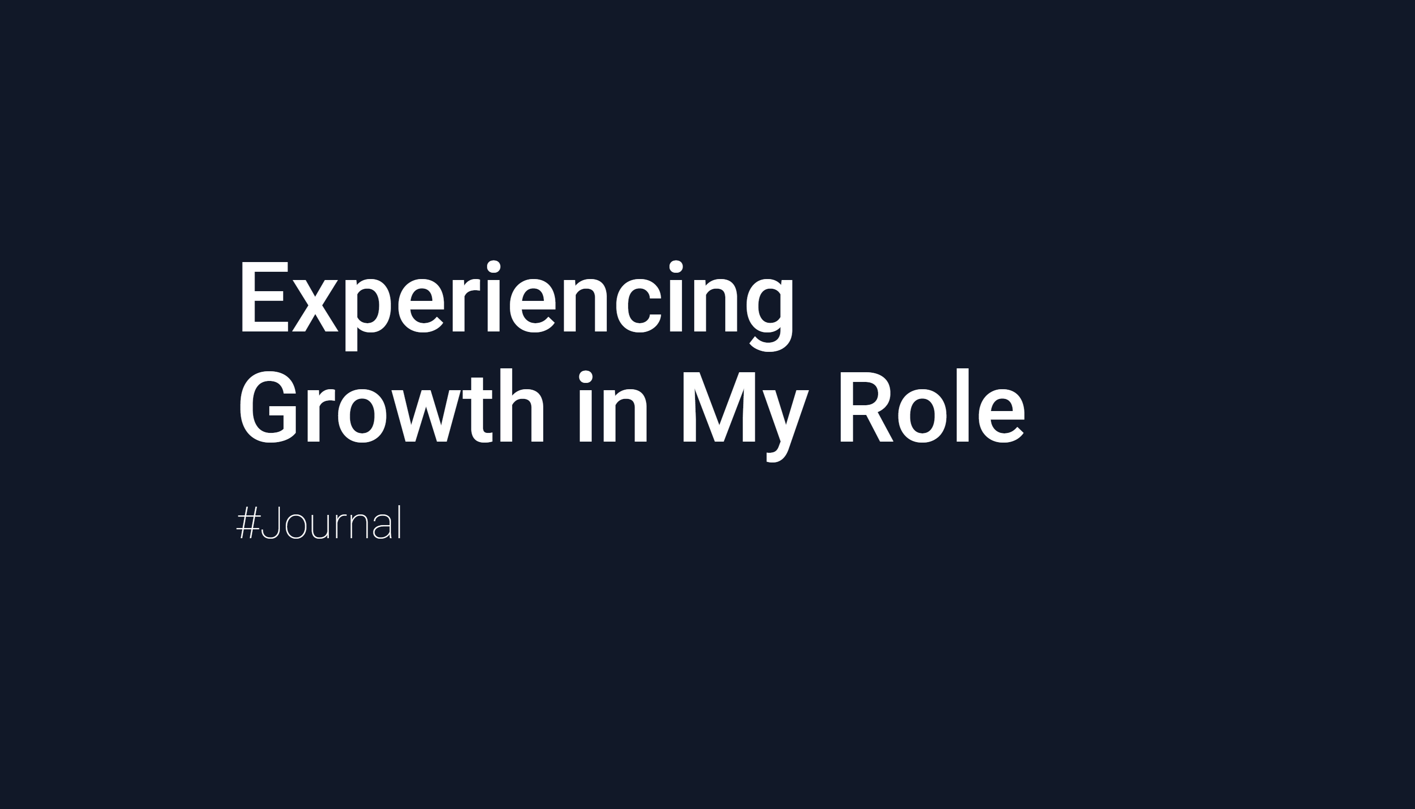 Experiencing Growth in My Role